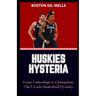 Huskies Hysteria: "From Underdogs to Champions: The UConn Basketball Dynasty"
