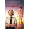 The Firsts: Women Pilots and How They Changed the Airlines