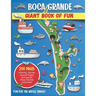 Boca Grande, Florida Giant Book of Fun: Coloring Pages, Games, Activity Pages, Journal Pages, and special Boca Grande memories! Fun for Kids and Great