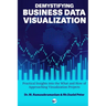 Demystifying Business Data Visualization