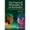 The Practical Philosophy of Ai-Assistants
