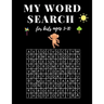 My Word Search For Kids Ages 5-10: My First Word Searches Workbook for kids, Learn Vocabulary, Spelling, and Reading Skills With 48 Puzzles Pages, Act