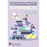 Multidisciplinary Approaches to Culminating Student Experiences