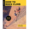 How to Rock Climb