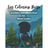 For Coloring Boys: Activities and Affirmations for Black Youths: Over 30 ways to inspire and brighten your day: affirmations, puzzles, an