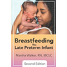 Breastfeeding the Late Preterm Infant