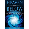 Heaven and Below: Book 1 of Spiritism - The Spirit World Revealed to an Anglican Vicar