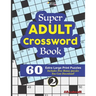 Super ADULT Crossword Book; 2 60 Extra Large Print Easy Puzzles