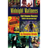 Midnight Matinees: Cult Cinema Classics (1896 to the present day)