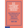 The Theology of the Books of Ezra and Nehemiah
