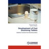 Development of Fast Dissolving Tablets
