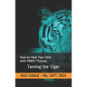 Taming the Tiger: How to Heal Your Past with EMDR Therapy