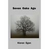 Seven Oaks Ago