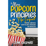 More Popcorn Principles: (Further Cinematic Storytelling Strategies for Novelists)