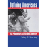 Defining Americans: The Presidency and National Identity