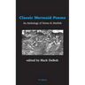 Classic Mermaid Poems: An Anthology of Sirens & Merfolk
