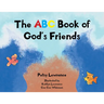 The ABC Book of God's Friends