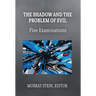The Shadow and the Problem of Evil: Five Examinations