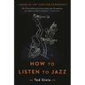 How to Listen to Jazz