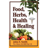 Foods, Herbs, Health and Healing