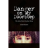 Danger on My Doorstep