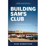 Building Sam's Club: With Regular Folks