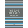 The Blue Butterfly: Short Stories In French for Beginners