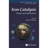 Iron Catalysis: Design and Applications
