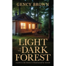 Light in the Dark Forest