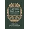 Loving the Law: The Law of God in the Life of the Believer