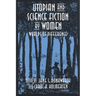 Utopian and Science Fiction by Women: Worlds of Difference
