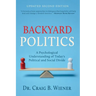 Backyard Politics: A Psychological Understanding of Today's Political and Social Divide