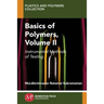 Basics of Polymers, Volume II: Instrumental Methods of Testing