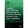 Focus on Insect Rearing Methodology to Promote Scientific Research and Mass Production