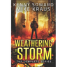 Weathering the Storm: The Complete Series: (A Thrilling Epic Post-Apocalyptic Survival Series)