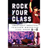 Rock Your Class: Creatively Impactful Teacher-Rockstar Tips from A to Z