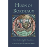 Huon of Bordeaux: First Modern English Translation