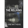 THE RELIVING 2nd Edition: An Interactive True Story