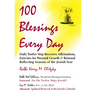 100 Blessings Every Day: Daily Twelve Step Recovery Affirmations, Exercises for Personal Growth & Renewal Reflecting Seasons of the Jewish Year