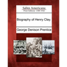 Biography of Henry Clay.