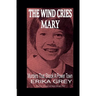 The Wind Cries Mary: Murders That Shook A Power Town
