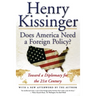 Does America Need a Foreign Policy?: Toward a Diplomacy for the 21st Century