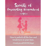Secrets of Fascinating Womanhood: To show you how to unlock all the love and tenderness in your husband.