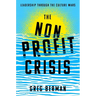 The Nonprofit Crisis: Leadership Through the Culture Wars