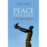Peace Processes: A Sociological Approach