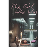 The Girl Who Was