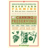 Backyard Farming: Canning & Preserving: Over 75 Recipes for the Homestead Kitchen