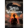 Spell of the Wordsmith