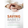 Saving Babies?: The Consequences of Newborn Genetic Screening