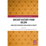 Ancient History from Below: Subaltern Experiences and Actions in Context